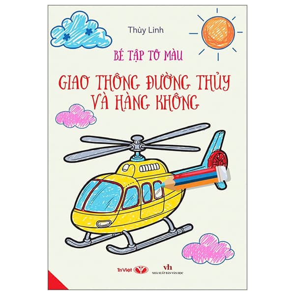 Sách Bé Tập Tô Màu - Giao Thông Đường Thủy Và Hàng Không - Thuỳ Linh
