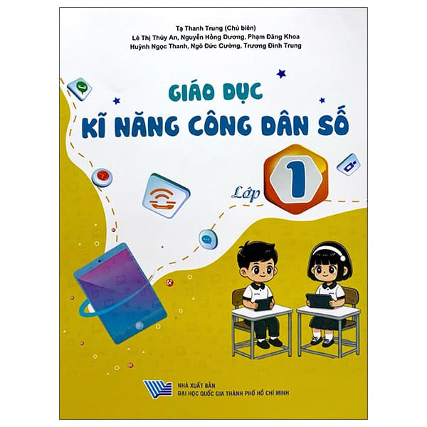 Sách Giáo Dục Kĩ Năng Công Dân Số - Lớp 1 - Đại Học Quốc Gia Thành Phố Hồ Chí Minh