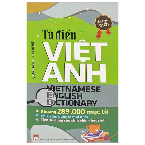Sách Từ Điển Việt Anh - Vietnamese English Dictionary (Khoảng 289.000 Mục T - Quang Hùng