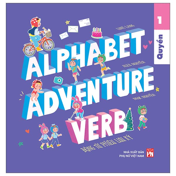 Sách Alphabet Adventure - Quyển 1 - Verb - Động Từ Phiêu Lưu Ký - Alex Alpha