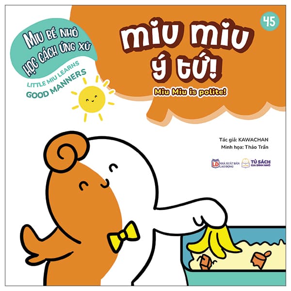 Sách Ehon Kĩ Năng Sống - Miu Bé Nhỏ Học Cách Ứng Xử - Tập 45 - Miu Miu - Kawachan