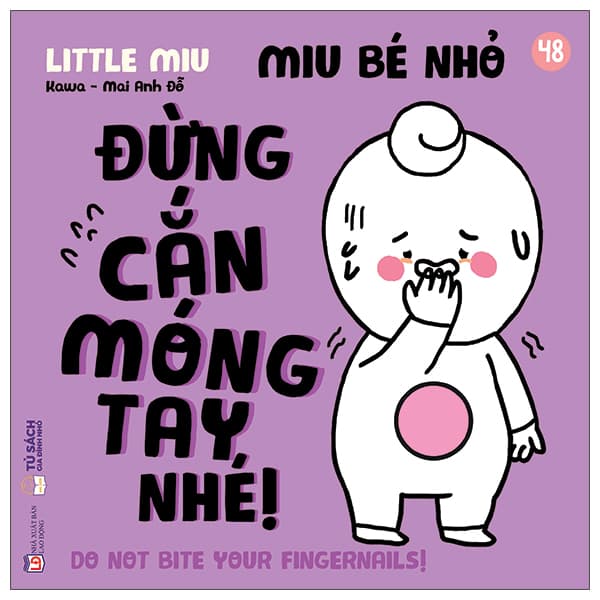 Sách Ehon Kĩ Năng Sống - Miu Bé Nhỏ - Tập 48 - Đừng Cắn Móng Tay Nhé! - Kawa
