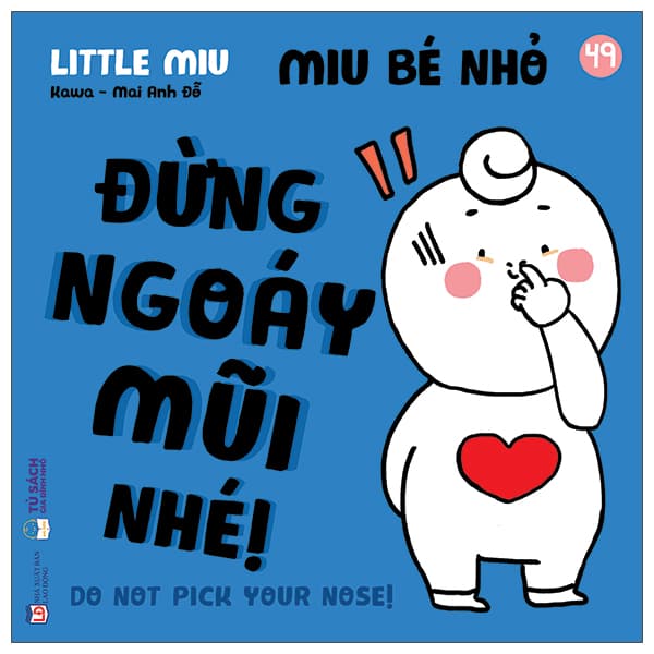 Sách Ehon Kĩ Năng Sống - Miu Bé Nhỏ - Tập 49 - Đừng Ngoáy Mũi Nhé! - Ánh Mai