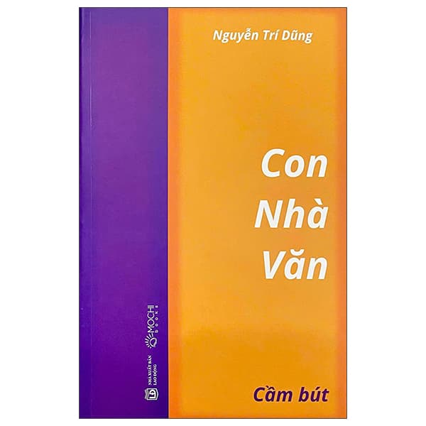 Sách Con Nhà Văn - Cầm Bút - Nguyễn Trí Dũng