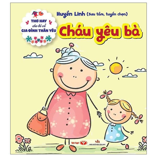 Sách Thơ Hay Cho Bé Về Gia Đình Thân Yêu - Cháu Yêu Bà - Huyền Linh