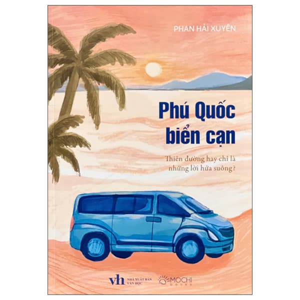 Sách Phú Quốc Biển Cạn - Thiên Đường Hay Chỉ Là Lời Hứa Suông - Thiên Phú