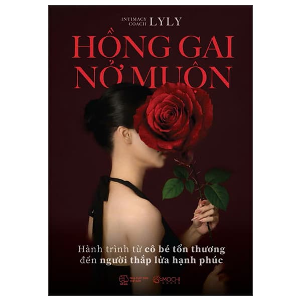 Sách Hồng Gai Nở Muộn - Hành Trình Từ Cô Bé Tổn Thương Đến Người - Gã