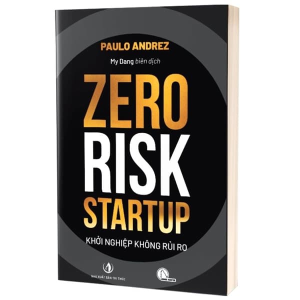 Sách Zero Risk Startup - Khởi Nghiệp Không Rủi Ro