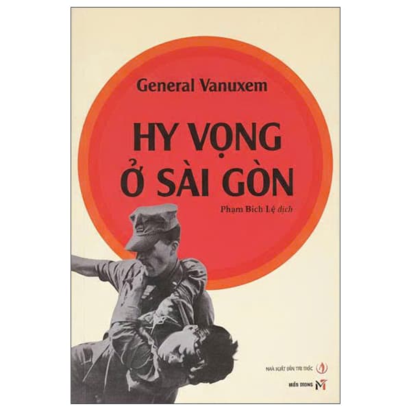 Sách Hy Vọng Ở Sài Gòn - General Vanuxem