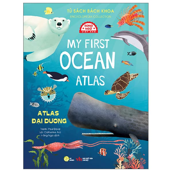 Sách Tủ Sách Bách Khoa - Encyclopedia Collection - Atlas Đại Dương - My First - Nhiều Tác Giả