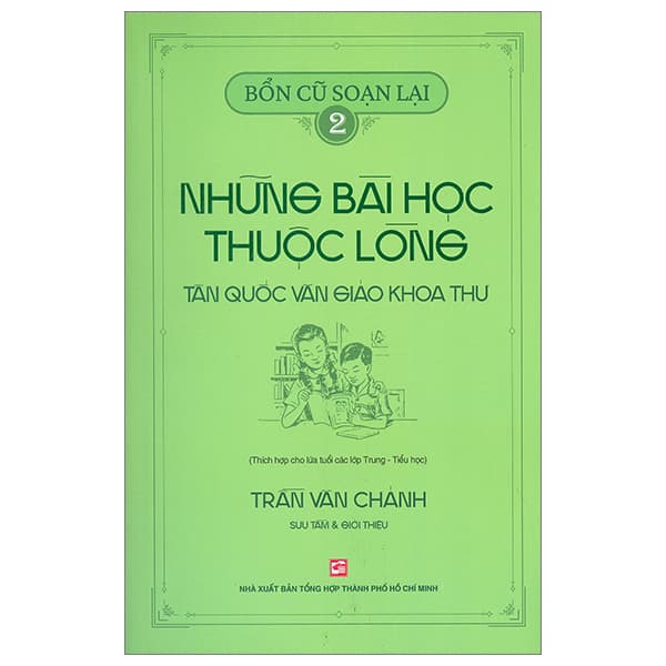 Sách Bổn Cũ Soạn Lại 2 - Những Bài Học Thuộc Lòng - Tân Quốc Văn Gi - Trần Văn Chánh