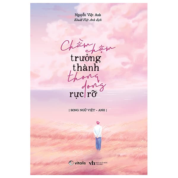 Sách Chầm Chậm Trưởng Thành Thong Dong Rực Rỡ - Nguyễn Việt Anh