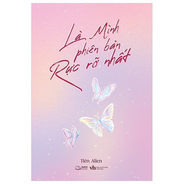 Sách Là Mình Phiên Bản Rực Rỡ Nhất - Tiên Alien