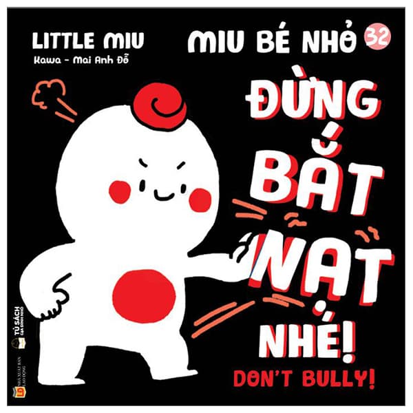 Sách Ehon Kĩ Năng Sống - Miu Bé Nhỏ - Tập 32 - Đừng Bắt Nạt Nhé! (Tá - Kawa