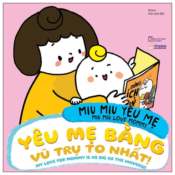 Sách Miu Miu Yêu Mẹ - Miu Miu Love Mommy - Yêu Mẹ Bằng Vũ Trụ To Nhất! - - Kawa