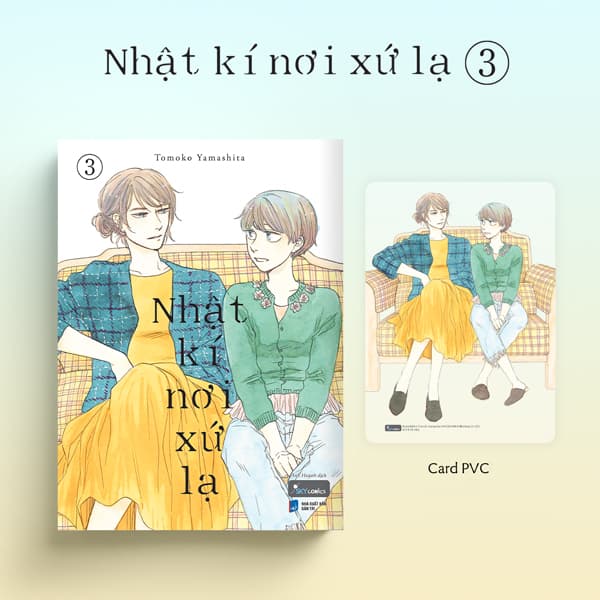 Truyện Tranh Nhật Kí Nơi Xứ Lạ - Tập 3 - Tặng Kèm Card PVC - Tomoko Yamashita