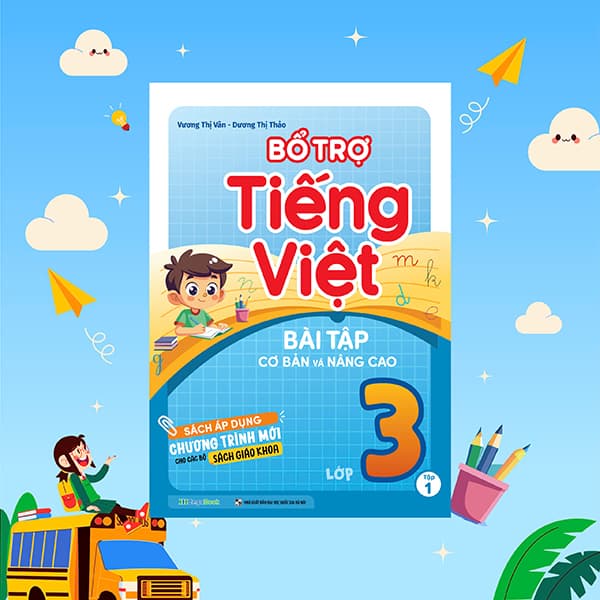 Sách Bổ Trợ Tiếng Việt - Bài Tập Cơ Bản Và Nâng Cao Lớp 3 - Tập 1 - Vương Thị Vân
