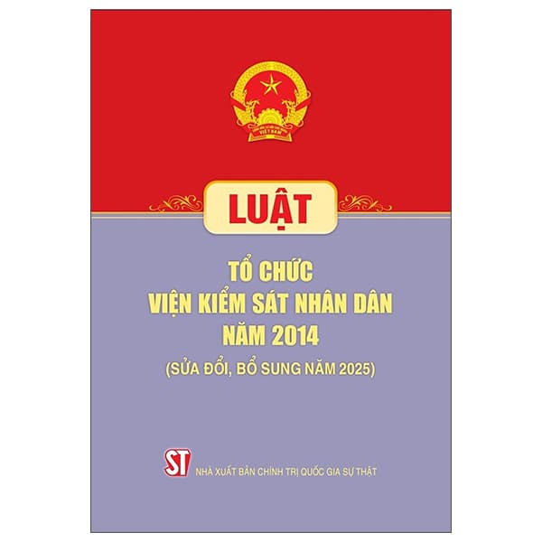 Sách Luật Tổ Chức Viện Kiểm Sát Nhân Dân Năm 2014 (Sửa Đổi, Bổ Su - Quốc Nam