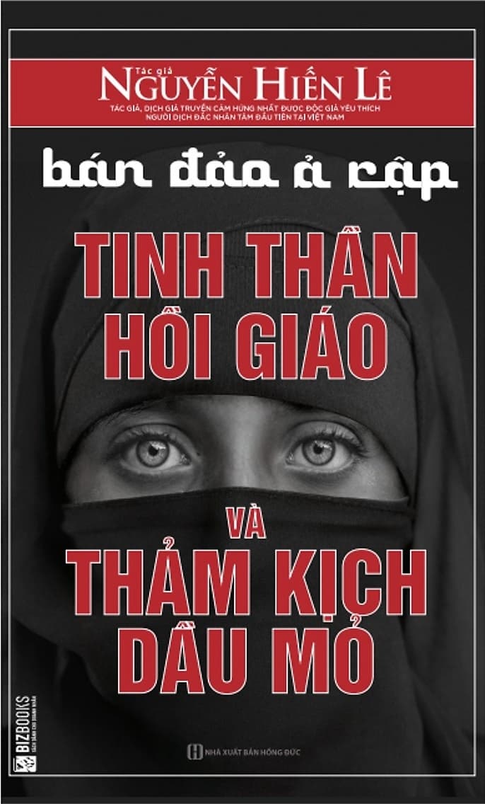 Sách Bán Đảo Ả Rập - Tinh Thần Hồi Giáo Và Thảm Kịch Dầu Mỏ (Tá - Nguyễn Hiến Lê