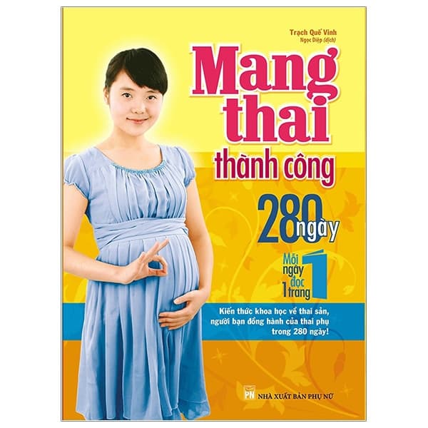 Sách Mang Thai Thành Công 280 Ngày - Mỗi Ngày Đọc Một Trang (Tái Bản) - Trạch Quế Vinh