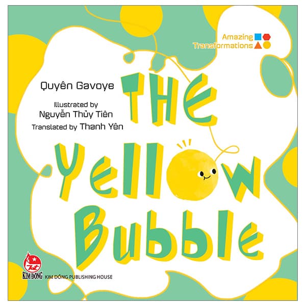 Sách Amazing Transformations - The Yellow Bubble - Bìa Cứng