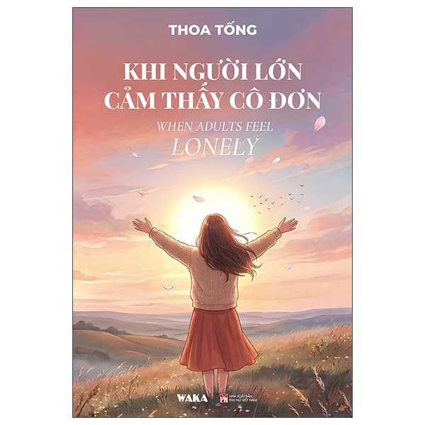Sách Khi Người Lớn Cảm Thấy Cô Đơn - When Adults Feel Lonely - Đơn Vĩ