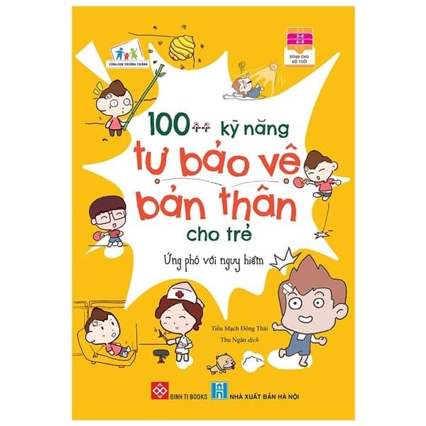 Sách 100++ Kỹ Năng Tự Bảo Vệ Bản Thân Cho Trẻ - Ứng Phó Với Nguy Hi - Tiểu Mạch Đông Thái