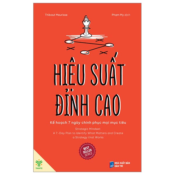 Sách Hiệu Suất Đỉnh Cao - Kế Hoạch 7 Ngày Chinh Phục Mọi Mục Tiêu - Thibaut Meurisse