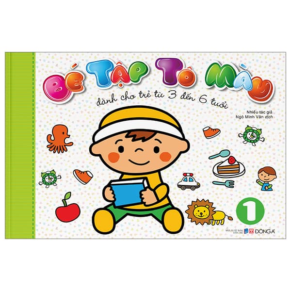 Sách Bé Tập Tô Màu - Tập 1 (Dành Cho Trẻ Từ 3-6 Tuổi)