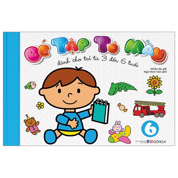 Sách Bé Tập Tô Màu - Tập 6 (Dành Cho Trẻ Từ 3-6 Tuổi)
