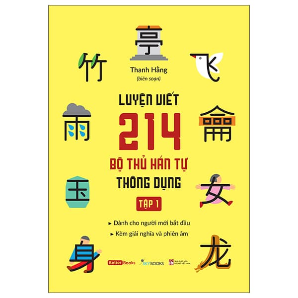 Sách Luyện Viết 214 Bộ Thủ Hán Tự Thông Dụng - Tập 1 - Thanh Hằng