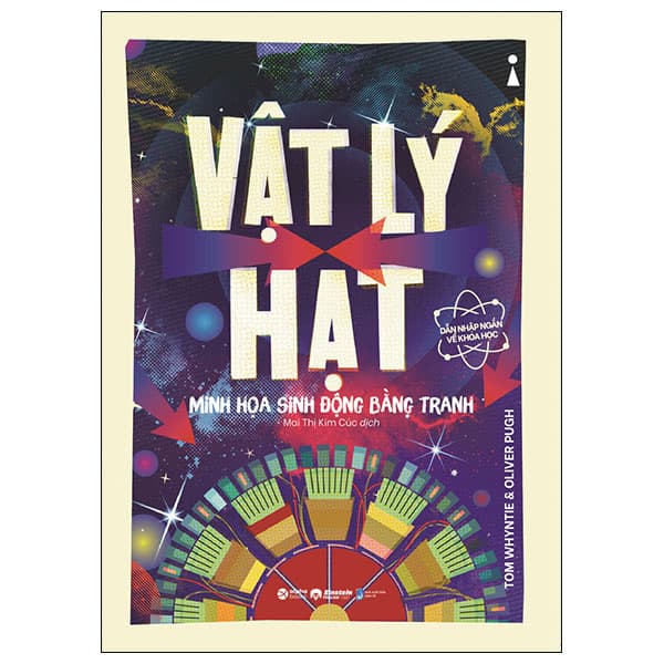 Sách Dẫn Nhập Ngắn Về Khoa Học - Vật Lý Hạt - Minh Họa Sinh Đ� - Tom Whyntie