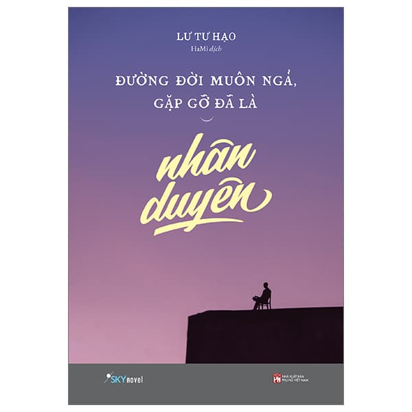 Sách Đường Đời Muôn Ngả, Gặp Gỡ Đã Là Nhân Duyên - Lư Tư Hạo