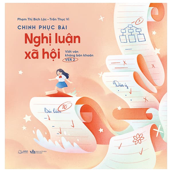 Sách Chinh Phục Bài Nghị Luận Xã Hội - Viết Văn Không Băn Khoăn Ver 2 - Phạm Thị Bích Lộc