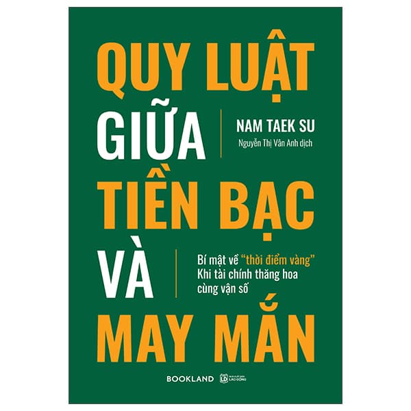 Sách Quy Luật Giữa Tiền Bạc Và May Mắn - Nam Taek Su