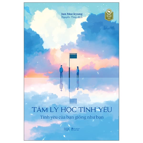 Sách Tâm Lý Học Tình Yêu - Tình Yêu Của Bạn Giống Như Bạn - Jun Mee Kyung