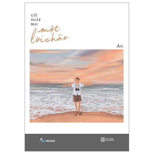 Sách Gửi Ngày Mai Một Lời Chào - An