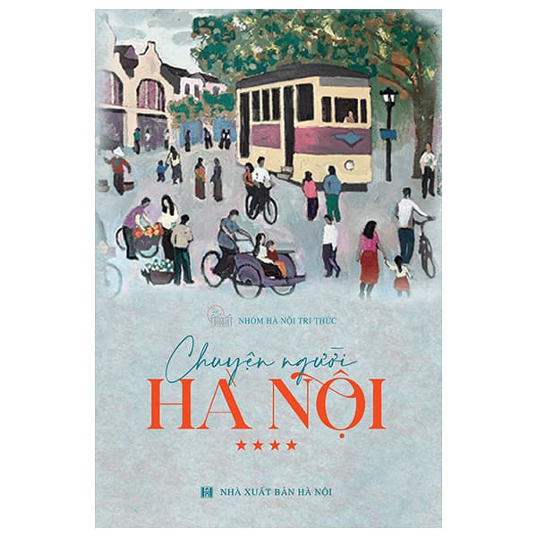 Sách Chuyện Người Hà Nội - Tập 4 - Bìa Cứng - Nhóm Hà Nội Tri Thức
