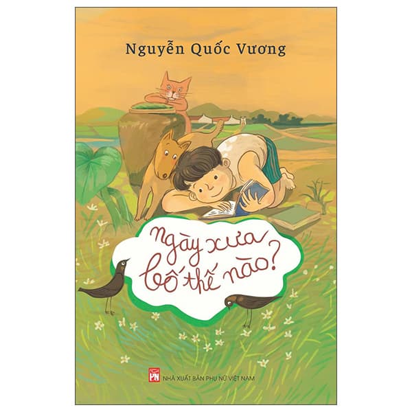 Sách Ngày Xưa Bố Thế Nào - Nguyễn Quốc Vương