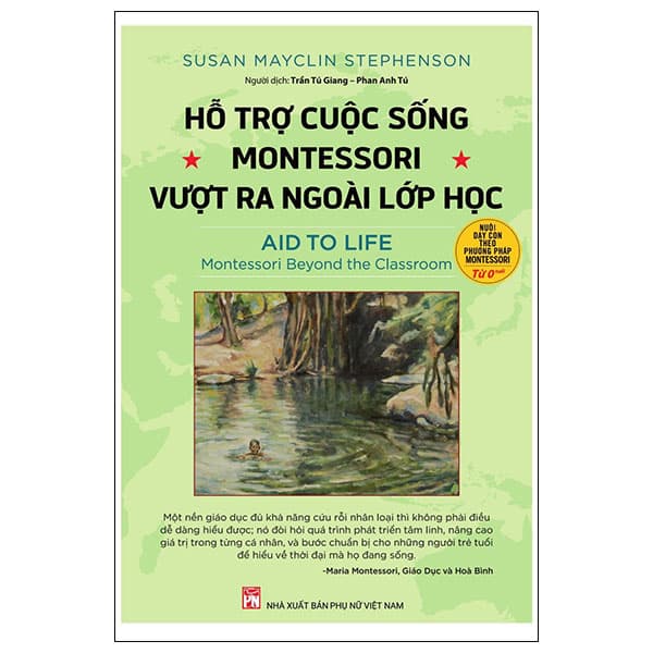 Sách Hỗ Trợ Cuộc Sống - Montessori Vượt Ra Ngoài Lớp Học - Susan Mayclin Stephenson