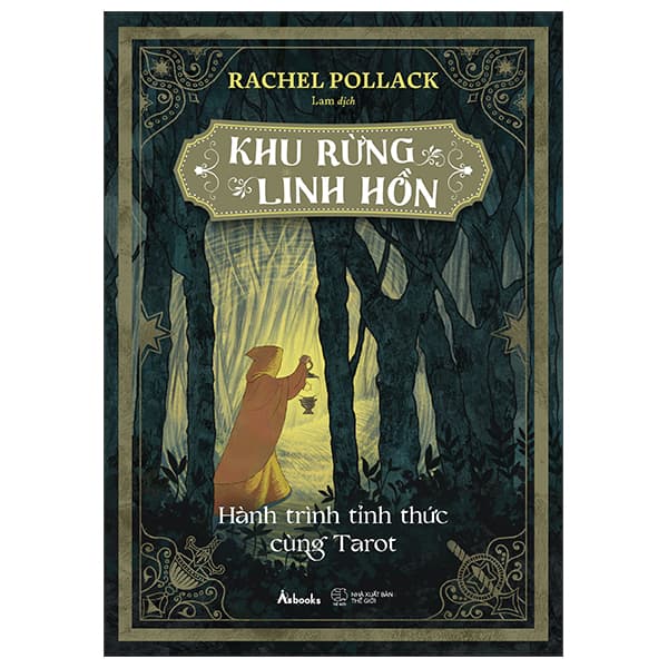 Sách Khu Rừng Linh Hồn - Hành Trình Tỉnh Thức Cùng Tarot - Rachel Pollack