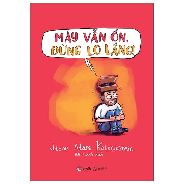 Sách [Sách Đồng Giá 40K] Mày Vẫn Ổn, Đừng Lo Lắng! - Một Cuốn Sách - Jason Adam Katzenstein