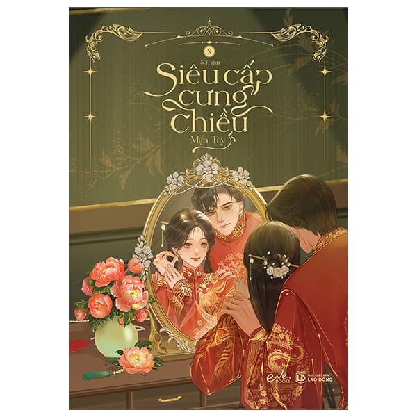 Sách Siêu Cấp Cưng Chiều - Tập 10 - Tặng Kèm Bookmark In 2 Mặt - Mạn Tây