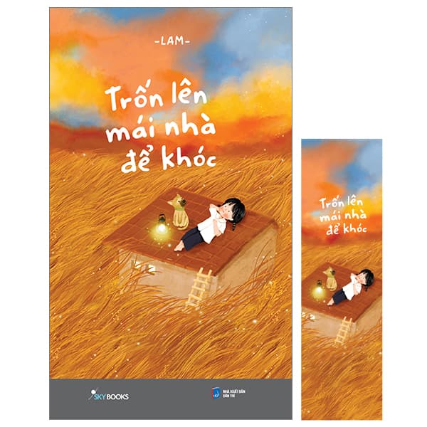 Trốn Lên Mái Nhà Để Khóc - Lam (Tặng kèm Bookmark) - Lam