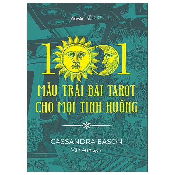 Sách 1001 Mẫu Trải Bài Tarot Cho Mọi Tình Huống - Cassandra Eason
