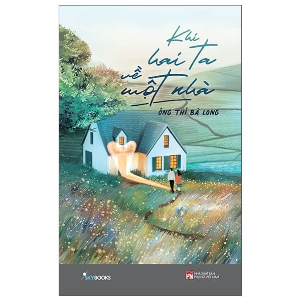 Sách Khi Hai Ta Về Một Nhà - Long