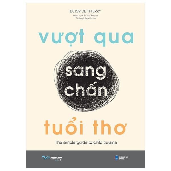 Sách Vượt Qua Sang Chấn Tuổi Thơ - Betsy De Thierry