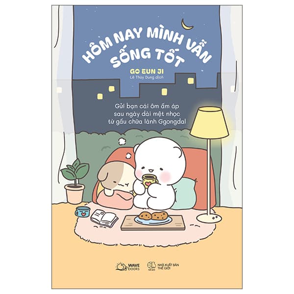 Sách Hôm Nay Mình Vẫn Sống Tốt - Gửi Bạn Cái Ôm Ấm Áp Sau Ngày Dài - Go Eun Ji