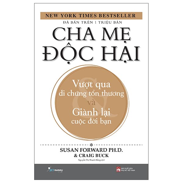 Sách Cha Mẹ Độc Hại (Tái Bản 2025) - Susan Forward PhD