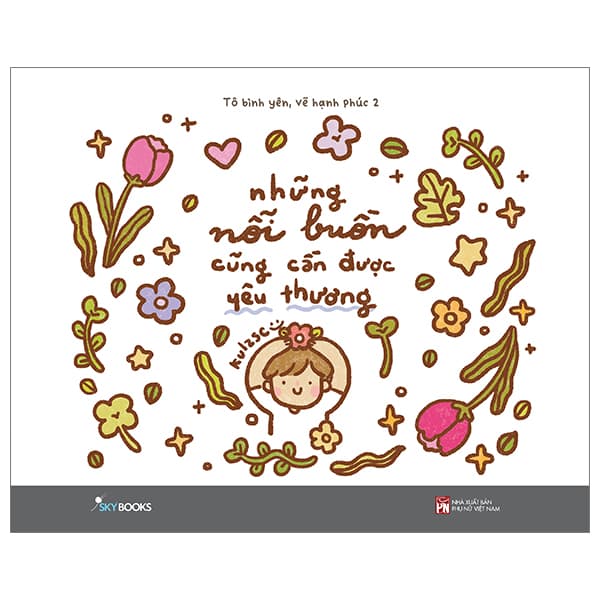 Sách Những Nỗi Buồn Cũng Cần Được Yêu Thương -	Tô Bình Yên Vẽ H� - Việt Thư
